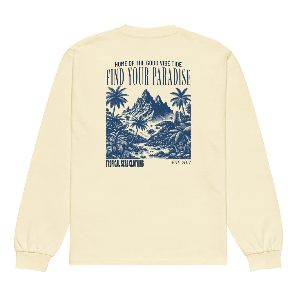Find Your Paradise Heavyweight Long Sleeve Shirt-0